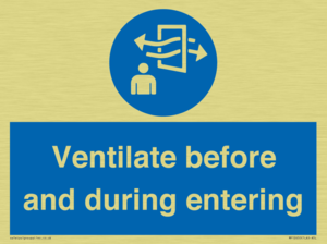 Ventilate before and during entering